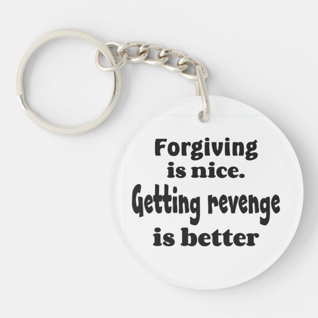Forgiving and revenge bf key ring (Front)
