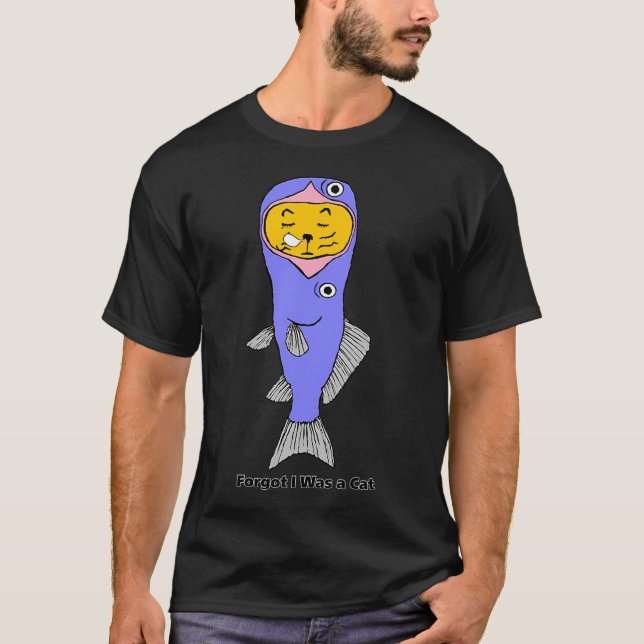 Forgot I Was a Cat T-Shirt (Front)