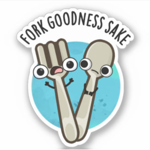 Fork Goodness Sake Funny Utensil Pun 