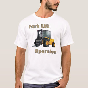 Fork Lift operator T-Shirt