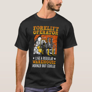 Fork lift warehouse operator forklift certified 1 T-Shirt