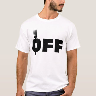 Fork Off T-Shirt