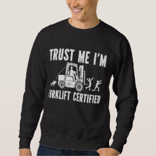 Forklift Certified Operator Long Sleeve Sweatshirt
