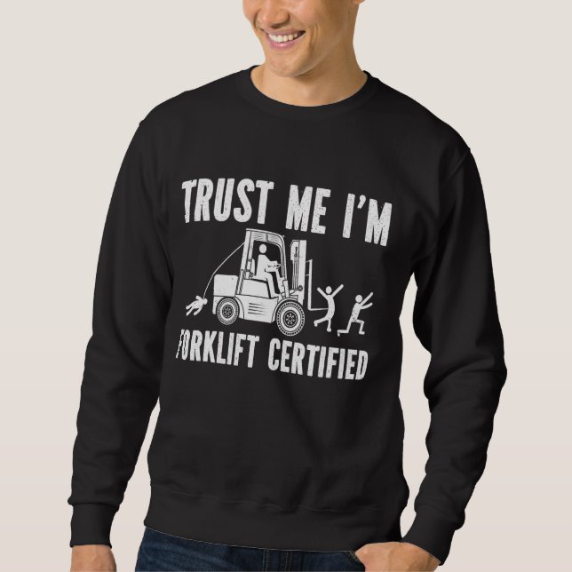 Forklift Certified Operator Long Sleeve Sweatshirt (Front)