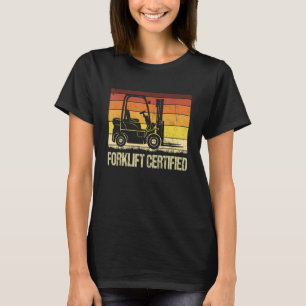 Forklift Certified Retro Forklift Operator Forklif T-Shirt
