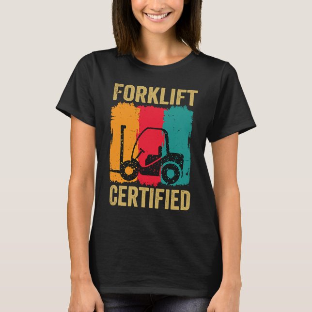 Forklift Certified  Retro Forklift Operator T-Shirt (Front)