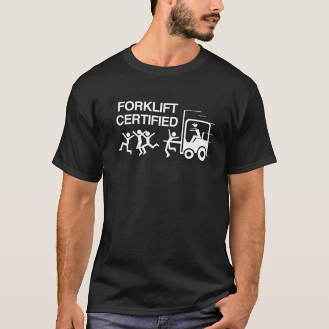FORKLIFT CERTIFIED T-Shirt (Front)