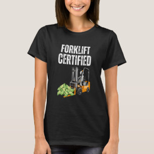 Forklift Certified  With Cash Meme  Forklift T-Shirt