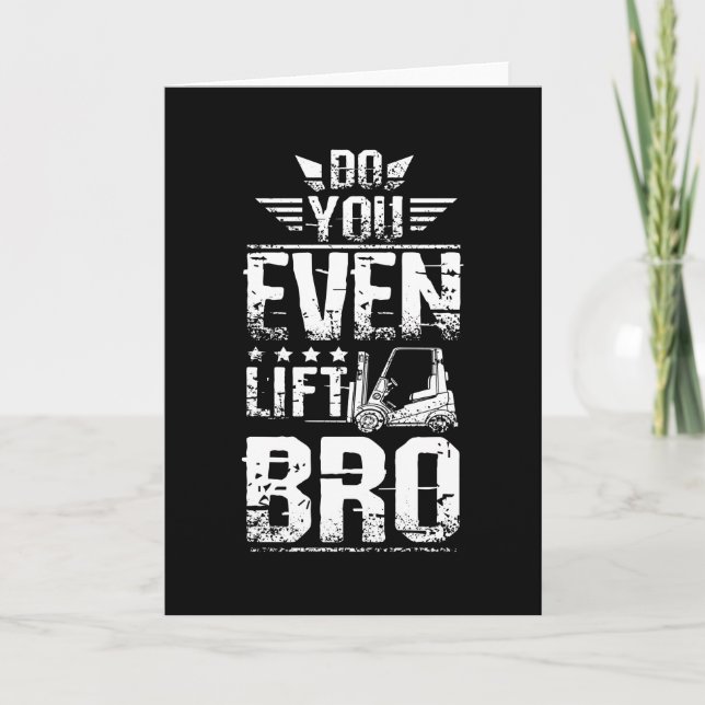 Forklift Do You Even Lift Bro Card (Front)