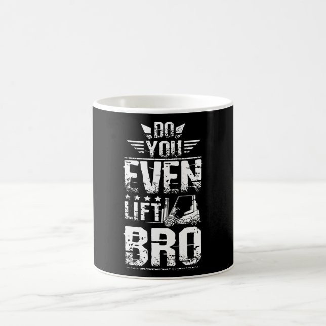 Forklift Do You Even Lift Bro Coffee Mug (Center)