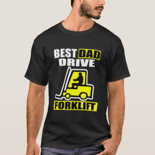Forklift Driver Idea For Best Dad Drive Forklift T-Shirt