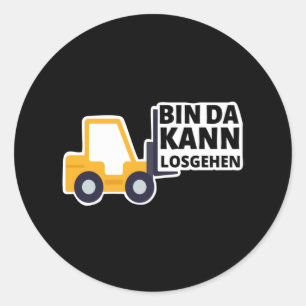 Forklift Driver I'm Ready To Go Funny Classic Round Sticker