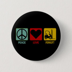 Forklift Driver Peace Love Design 6 Cm Round Badge