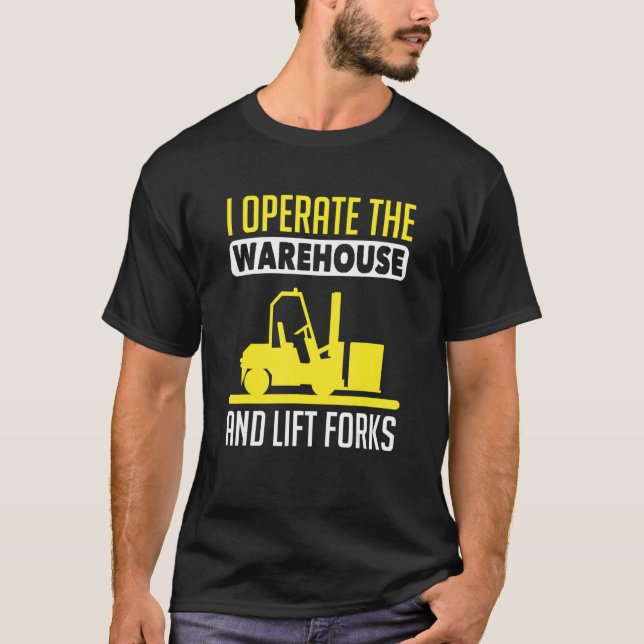 Forklift Driver Warehouse Operator T-Shirt (Front)