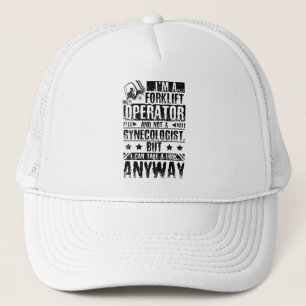 forklift Gynaecologist Trucker Hat