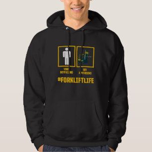 Forklift Operator Boyfriend Driver 3 Hoodie