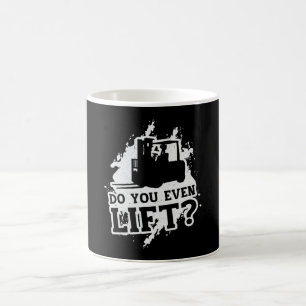Forklift Operator Do You Even Lift Forklift Driver Coffee Mug