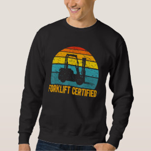 Forklift Operator Forklift Certified Retro Vintage Sweatshirt