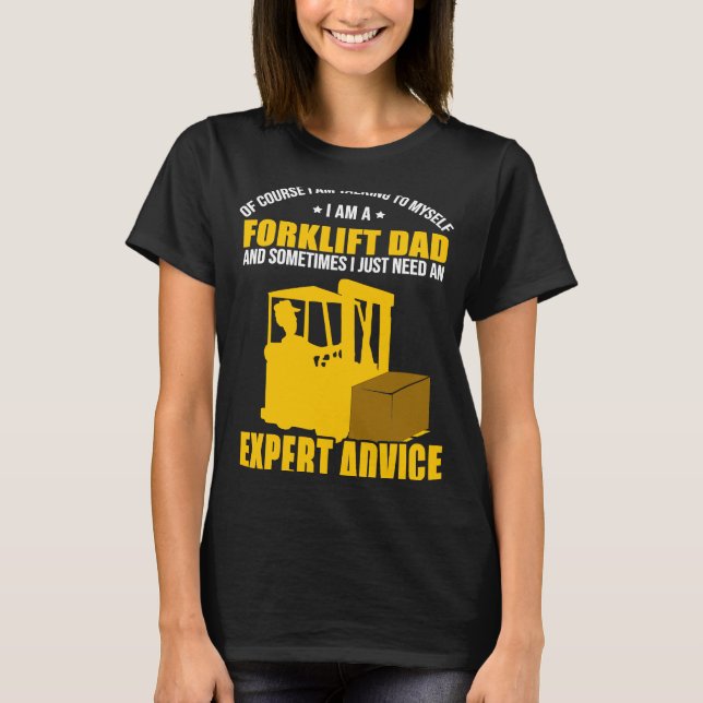 Forklift Operator Forklift Truck T-Shirt (Front)