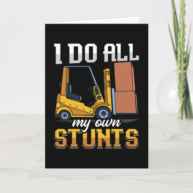 Forklift Operator I Do All My Own Stunts Driver Card (Front)