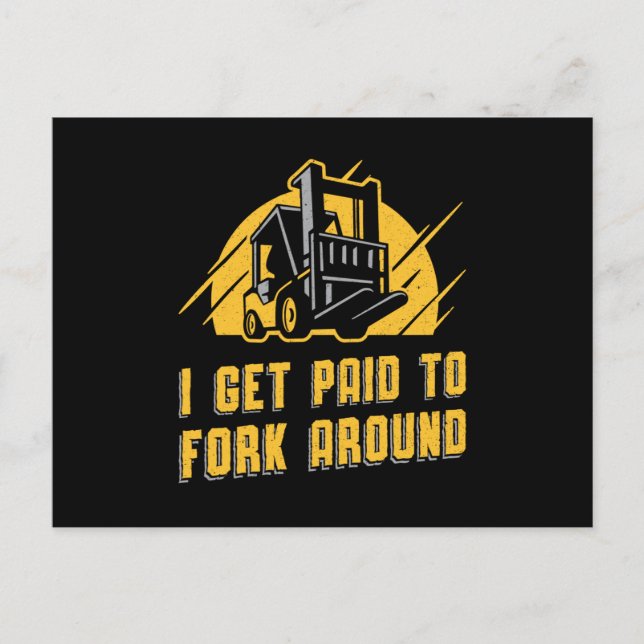 Forklift Operator I Get Paid To Fork Around Truck Postcard (Front)