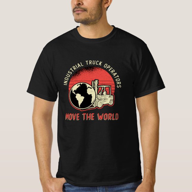 Forklift Operator Industrial Truck Operators T-Shirt (Front)