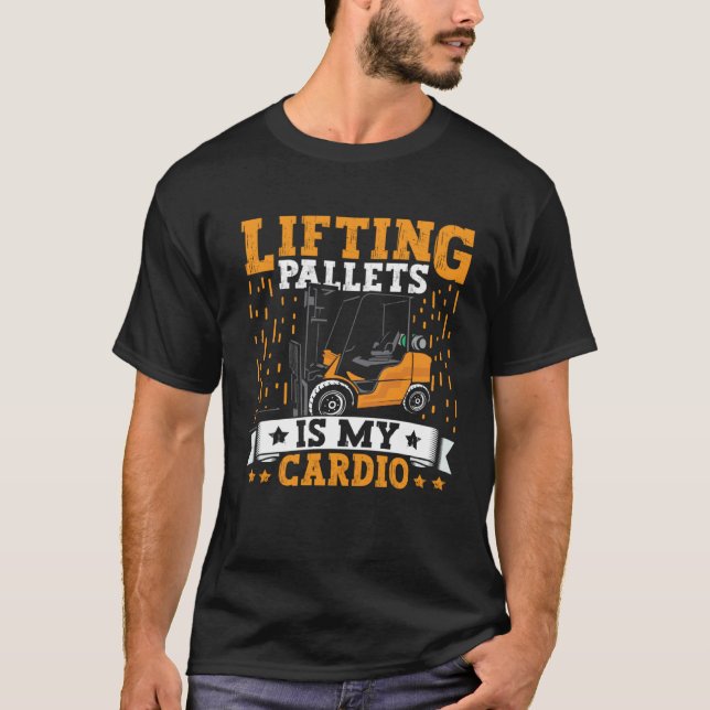 Forklift Operator Lifting Pallets Forklift Driver  T-Shirt (Front)