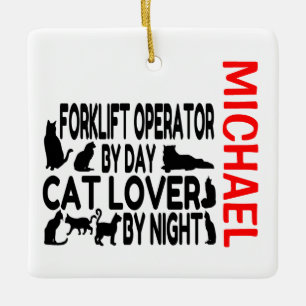 Forklift Operator Loves Cats CUSTOM Ceramic Ornament