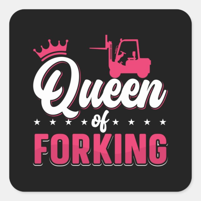 Forklift Operator Queen Of Forking Driver Truck Square Sticker (Front)