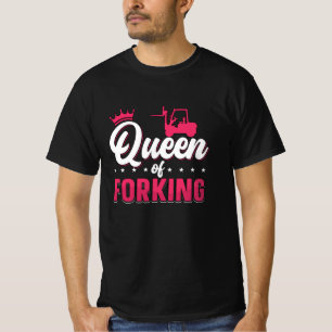 Forklift Operator Queen Of Forking Driver Truck T-Shirt