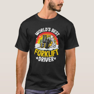 Forklift Operator Rainbow World's Best Forklift Dr T-Shirt
