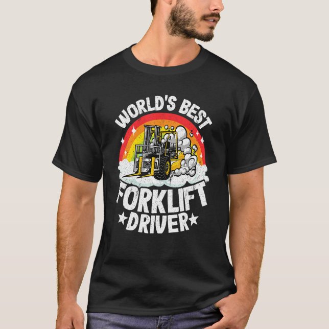 Forklift Operator Rainbow World's Best Forklift Dr T-Shirt (Front)