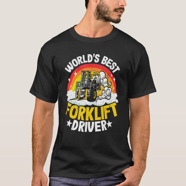 Forklift Operator Rainbow World's Best Forklift Dr T-Shirt (Front)