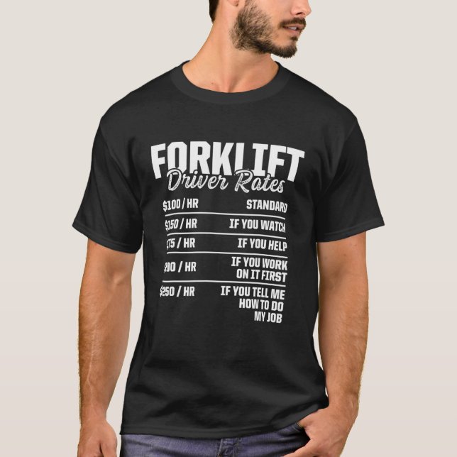 Forklift Operator Rates Driver 1 T-Shirt (Front)