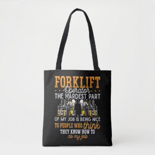 Forklift Operator The Hardest Part Forklift Driver Tote Bag