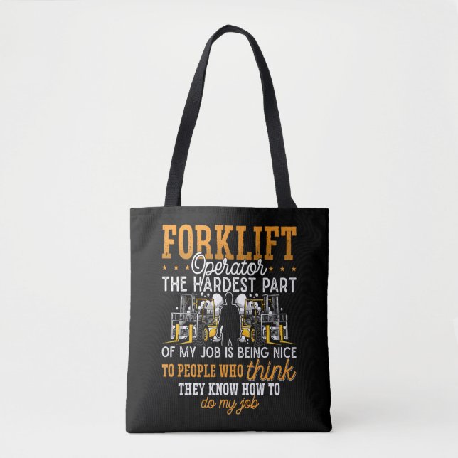 Forklift Operator The Hardest Part Forklift Driver Tote Bag (Front)