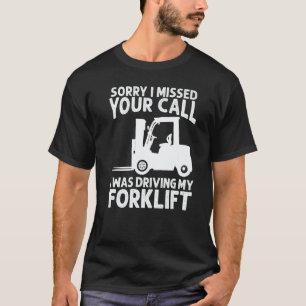 Forklift Operator Truck Worker  3 T-Shirt