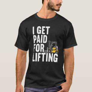 Forklift Operator Truck Worker   T-Shirt