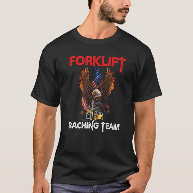 Forklift Raching Team  Forklift Operator Presents T-Shirt (Front)