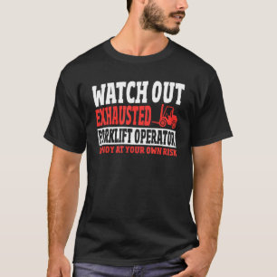 Forklift Warehouse Worker Certified Forklift Oper T-Shirt