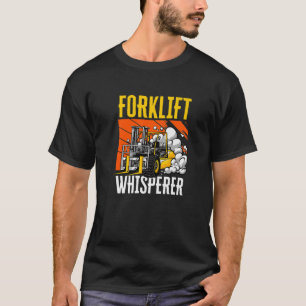 Forklift Whisperer Industrial Truck Forklift Opera T-Shirt