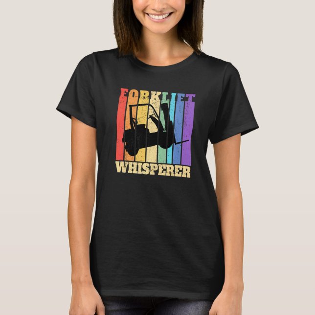 Forklift Whisperer Warehouse Forklift Operator  1 T-Shirt (Front)
