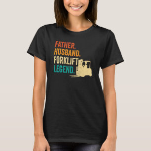 Forklifter Father Husband Forklift Operator T-Shirt