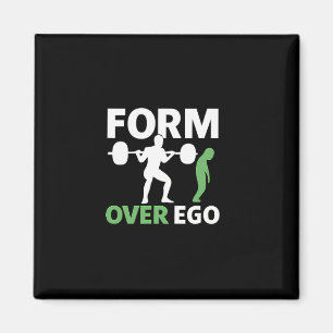 Form Over Ego Gym Weightlifting Bodybuilding Desig Magnet