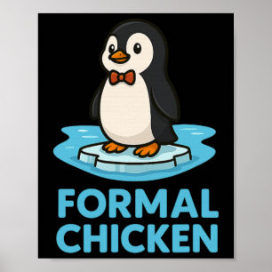 Formal Chicken Funny Penguin On Ice Animal Joke Pu Poster
