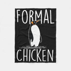 Formal Chicken - Penguin Lover Bird Watcher Aquati Fleece Blanket
