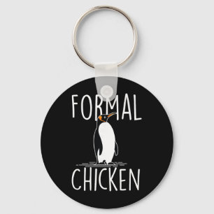 Formal Chicken - Penguin Lover Bird Watcher Aquati Key Ring