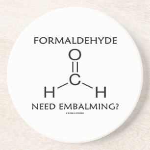 Formaldehyde Need Embalming? (Chemistry Molecule) Coaster