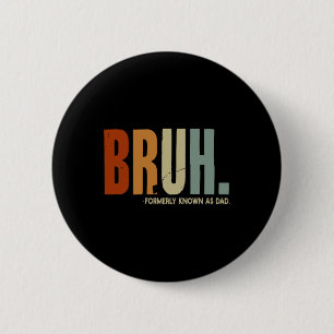 Formerly Known As Dad Dad Daddy Father Fathers Day 6 Cm Round Badge