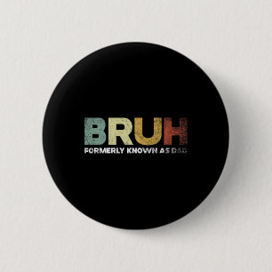 Formerly Known As Dad Dad Daddy Father Fathers Day 6 Cm Round Badge